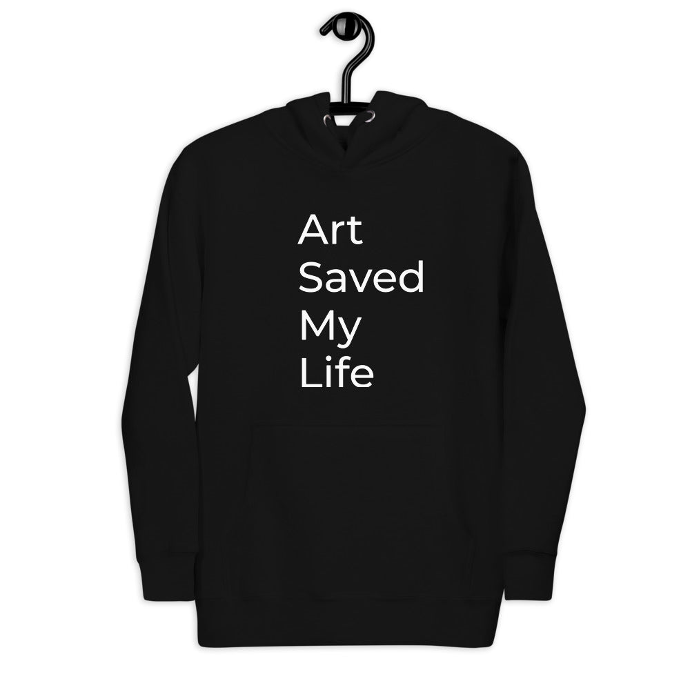 Art Saved My Life Hoodie- Black
