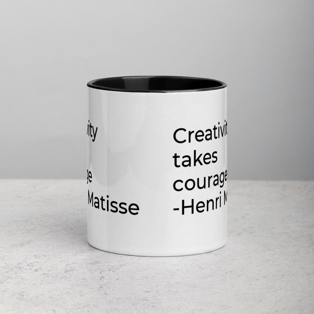 Creativity Takes Courage Mug- Multiple Colors Available